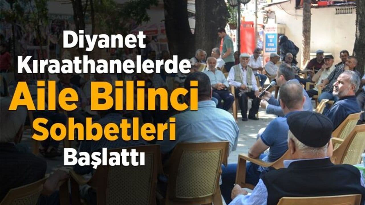 Diyanet kıraathanelerde aile bilinci sohbetleri başlattı