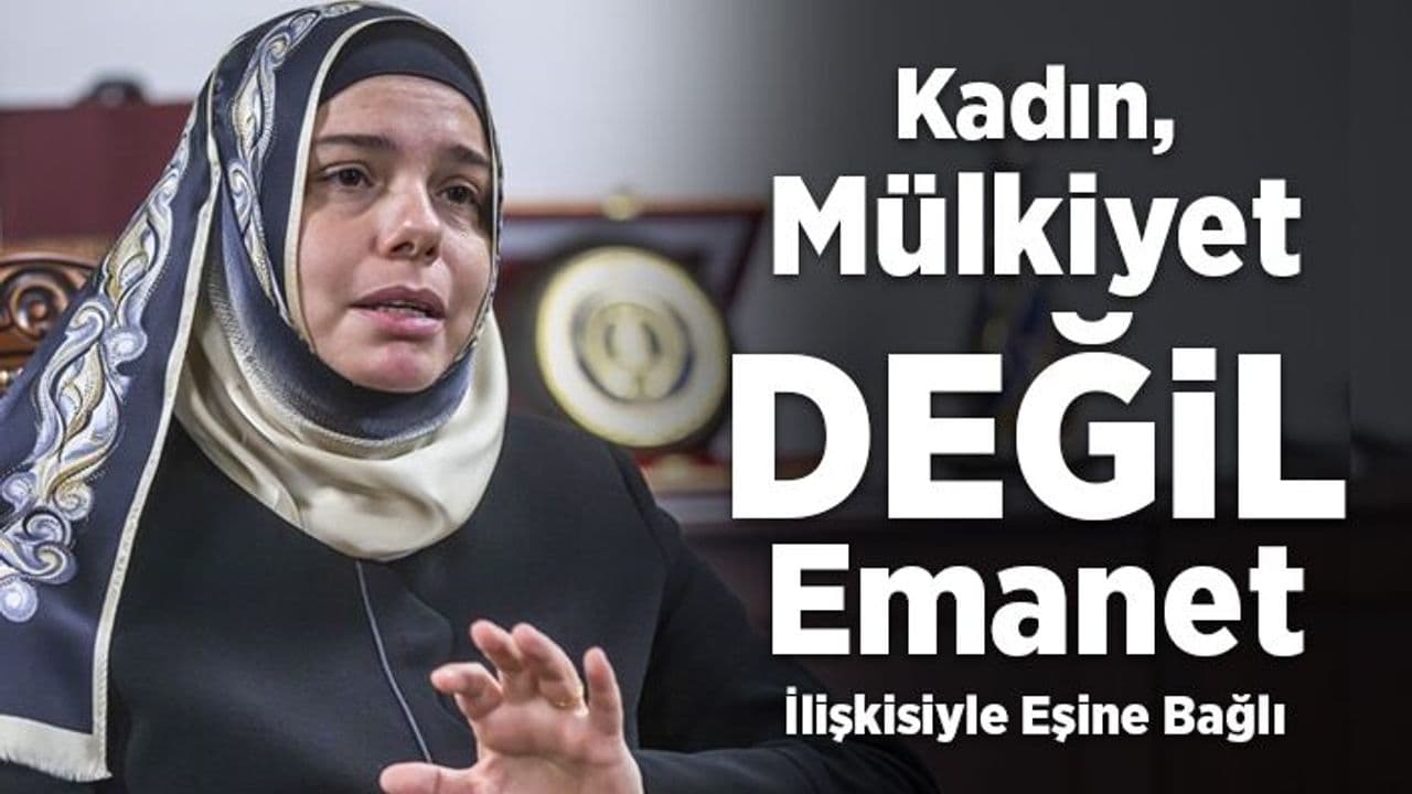 Prof. Dr. Martı: Kadın mülkiyet değil, emanet ilişkisiyle eşine bağlı