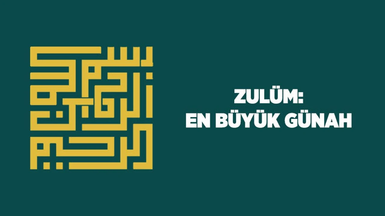 Zulüm: En Büyük Günah